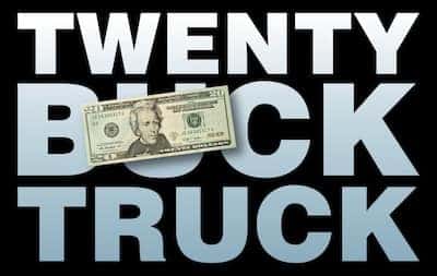A 20-dollar bill on a black background with large white text 'TWENTY BUCK TRUCK'